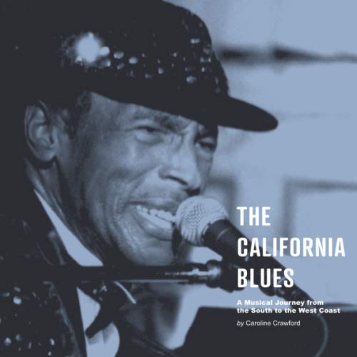 The California Blues: A Musical Journey from th... 1070586528 Book Cover