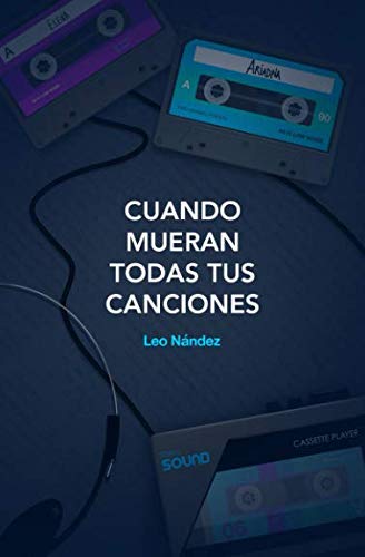 Cuando mueran todas tus canciones