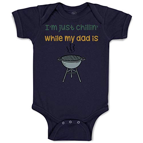 Cute Rascals Baby Bodysuit I'M Just Chillin While My Dad Grilling Bbq Grill Master Boy & Girl Baby Clothes Funny Cotton Navy Design Only Newborn