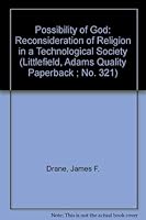 The Possibility of God: A Reconsideration of Religion in a Technological Society (Littlefield, Adams Quality Paperback ; No. 321) 0822603217 Book Cover