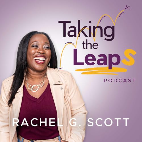 Taking the Leaps with Rachel G. Scott cover art