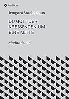 Du Gott der Kreisenden um eine Mitte 3734541336 Book Cover