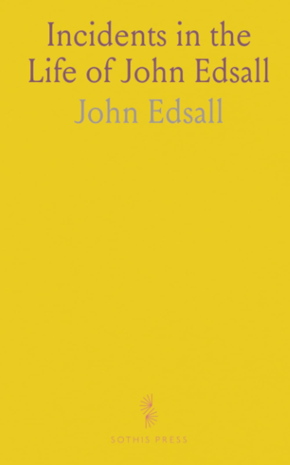 Incidents in the Life of John Edsall
