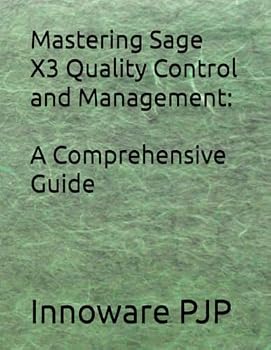 Mastering Sage X3 Quality Control and Management: A Comprehensive Guide