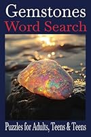 Gemstones Word Search Puzzle Book: Word searches with easy-to-read print about Gemstones, all Types. 6x9 inches, 100 pages 50 plus Puzzles. Great for Students, vacations and holidays! B0F5NVL4V7 Book Cover