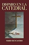 Disparo En LA Catedral (Spanish and English Edition)