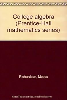 Unknown Binding College algebra (Prentice-Hall mathematics series) Book