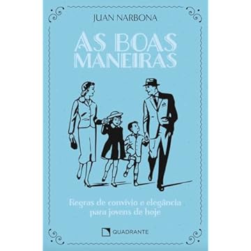 Capa do livro As boas maneiras: Regras de convívio e elegância para jovens de hoje