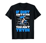 Adoptez le frisson du cyclisme avec ce design audacieux. Avec un cycliste énergique et la phrase « If Dirt Ain't Flyin 'You Ain't Tryin' », il capture l'essence de l'aventure et de la vitesse.