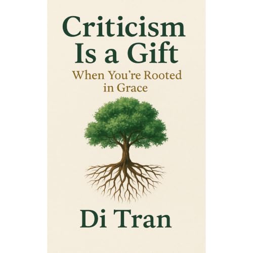 Criticism Is a Gift Audiolibro Por Di Tran, Di Tran University arte de portada
