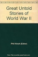 Great Untold Stories of World War II B00BAHELPC Book Cover