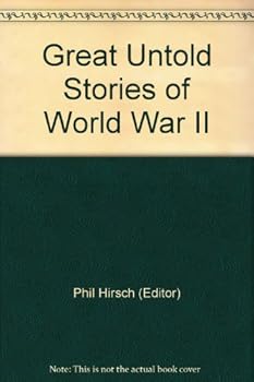 Great Untold Stories of World War II