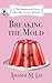 Breaking the Mold (A Two Broomsticks Gas & Grill Witch Cozy Mystery Book 13)