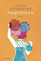  Il tempo del la la la di Luciana Littizzetto
