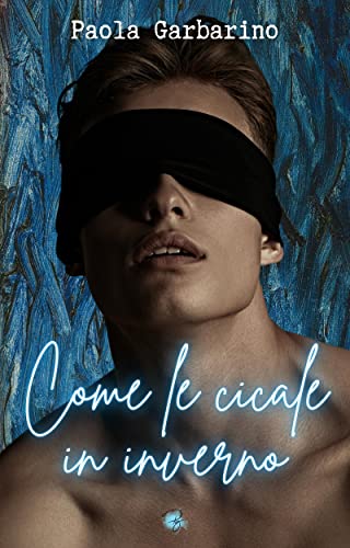 Paola Garbarino - Come le cicale in inverno (2023)