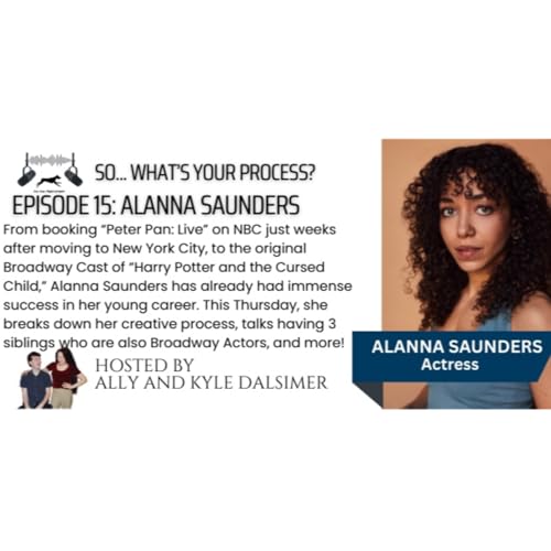 Alanna Saunders talks Finding Individuality in a Family of Actors, Character First Acting, and More!