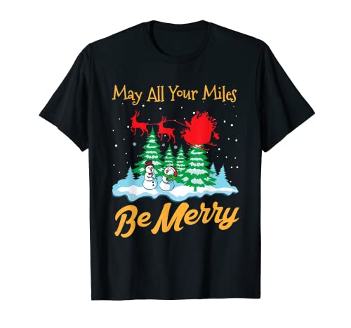 Que All Your Miles Be Merry Christmas Run Regalo Correr Camiseta