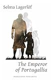  The Emperor of Portugallia: A Story from Varmland