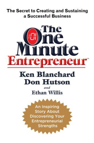 Télécharger The One Minute Entrepreneur: The Secret to Creating and Sustaining a Successful Business (English Ed Livre PDF Gratuit