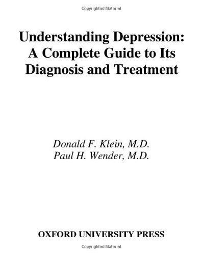 Understanding Depression: A Complete Guide to Its Diagnosis and Treatment (English Edition)