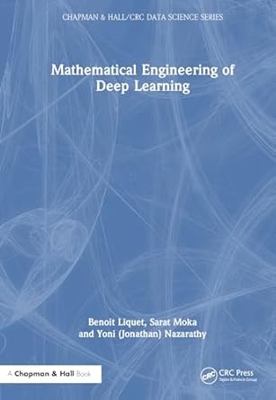 Amazon.com: Mathematical Engineering of Deep Learning (Chapman & Hall ...