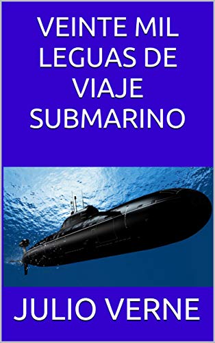 VEINTE MIL LEGUAS DE VIAJE SUBMARINO (Spanish