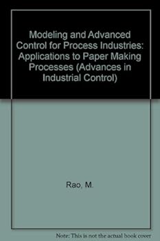 Modeling and Advanced Control for Process Industries: Applications to Paper Making Processes