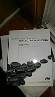 The Specialty Practice of Rehabilitation Nursing; A Core Curriculum 1884278019 Book Cover