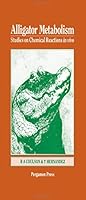 Alligator Metabolism ("Comparative Biochemistry & Physiology") 0080297765 Book Cover