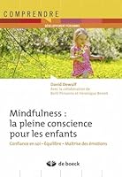 Mindfulness : la pleine conscience pour les enfants: Confiance en soi - Équilibre - Maîtrise des émotions 2804190595 Book Cover