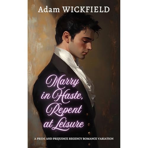 Marry in Haste, Repent at Leisure Audiolibro Por Adam Wickfield arte de portada