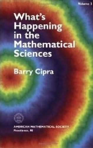 What's Happening in the Mathematical Sciences, Volume 3: Barry Cipra ...