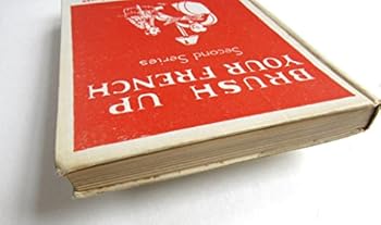 Hardcover Brush Up Your French: Second Series Book