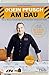 (K)ein Pfusch am Bau: Wie ein Bausachverständiger (s)ein Traumhaus richtig bauen würde (Ausgabe Österreich) Wie ich günstig Kaufen-(K)ein Pfusch am Bau: Wie ein Bausachverständiger (s)ein Traumhaus richtig bauen würde (Ausgabe Österreich)