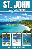 St. John Travel Guide 2026: Explore Caribbean Waters, Historic Ruins, Vibrant Culture, and Hidden Coves with Updated Tips