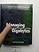 Managing Gigabytes: Compressing and Indexing Documents and Images, Second Edition (The Morgan Kaufmann Series in Multimedia Information and Systems)