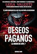 DESEOS PAGANOS: La orden de Caín 7