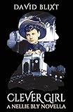  Clever Girl: A Nellie Bly Novella: 3 (The Adventures of Nellie Bly)