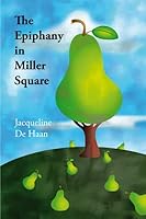 The Epiphany in Miller Square B005D2RLC0 Book Cover