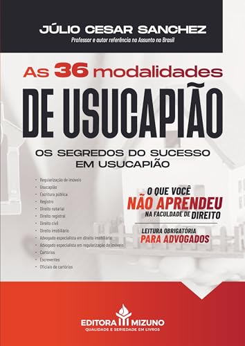 As 36 Modalidades de Usucapião