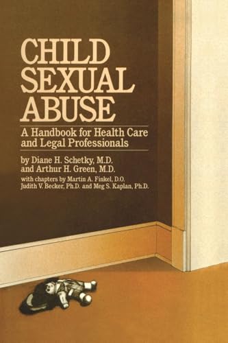 Child Sexual Abuse: A Handbook for Health Care and Legal Professi...