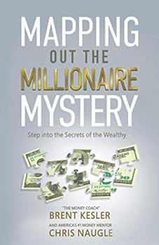 Paperback Mapping Out the Millionaire Mystery: Step Into the Secrets of the Wealthy Book