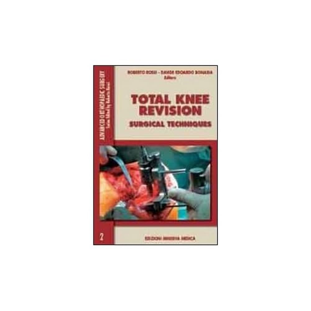 Total Knee Revision: Surgical Techniques