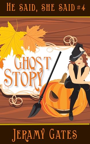 Ghost Story (He said, she said”Murder” mystery series Book 4)