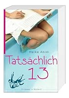 Tatsächlich 13 (Alles, was Mädchen wissen sollten 1) 3864300258 Book Cover