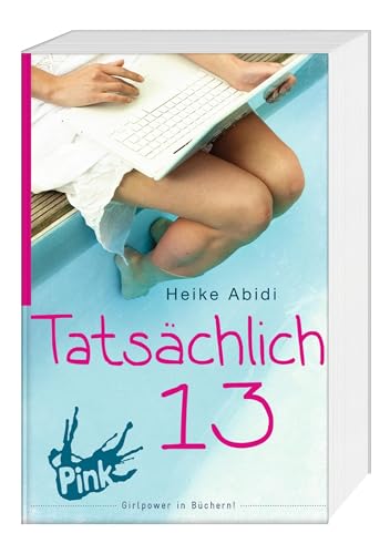Preisvergleich Produktbild Tatsächlich 13 (Alles, was Mädchen wissen sollten)