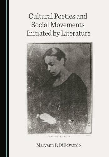 Cultural Poetics and Social Movements Initiated by Literature: Maryann P. DiEdwardo: 9781527578203: Amazon.com: Books