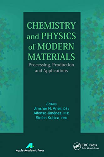 Chemistry and Physics of Modern Materials: Processing, Production and Applications
