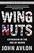 Wingnuts: Extremism in the Age of Obama