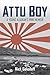 Attu Boy: A Young Alaskan's WWII Memoir